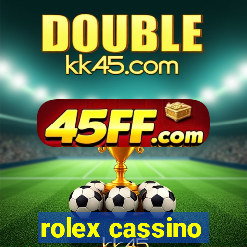 rolex cassino